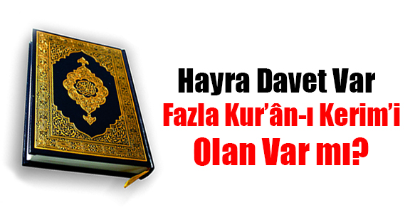 Fazla Kur`ân-ı Kerim`i Olan Var mı?