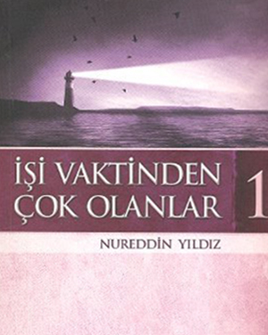 İşi Vaktinden Çok Olanlar!