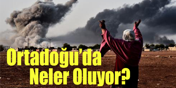 Ortadoğu`da Neler Oluyor?