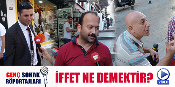 Genç Sokak Röportajları - İffet Ne Demektir? (Video)