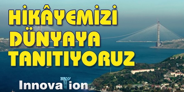 Hikâyemizi Dünyaya Tanıtıyoruz