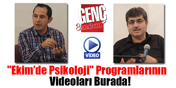 "Ekim`de Psikoloji" Programlarının Videoları Burada!
