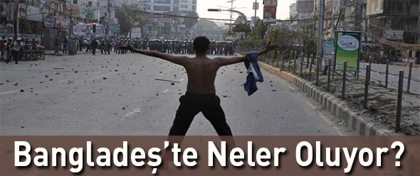Bangladeş`te Neler Oluyor?