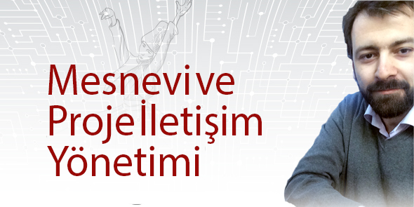 Proje Yönetimine Mesnevi Bakış Açısı!