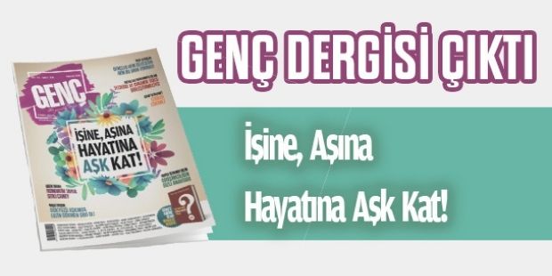Genç Dergisi Mayıs 2021 Sayısı ÇIKTI!