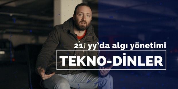 21. yy.  Algı Yönetimi ve Tekno-Dinler - Kaçış Rampası