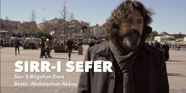 Sırr-ı Sefer - Şiir: S.Bilgehan Eren