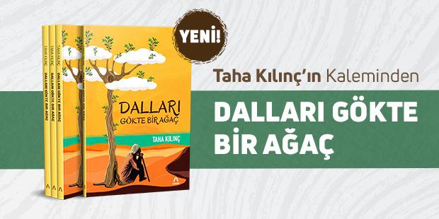 "Dalları Gökte Bir Ağaç" ÇIKTI!